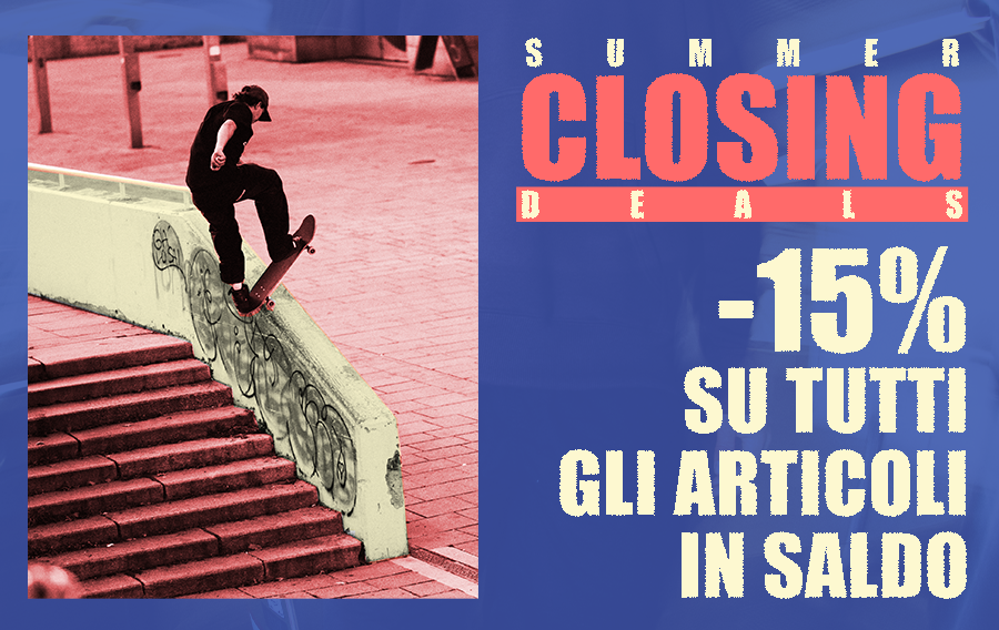 SUMMER CLOSING DEALS