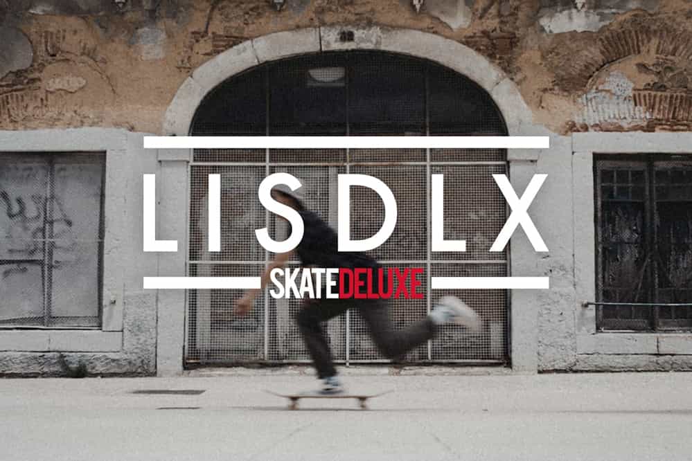 LISDLX skatedeluxe Lissabon Trip