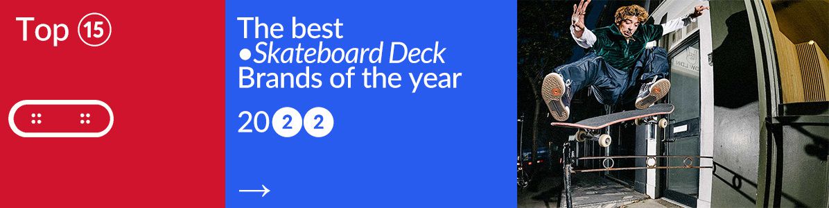 Top 15: The best skateboard deck brands of the year